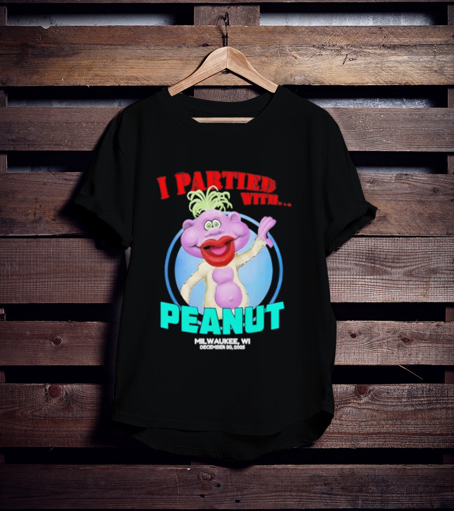 I Partied With Peanut Milwaukee WI 2025 T-Shirt
