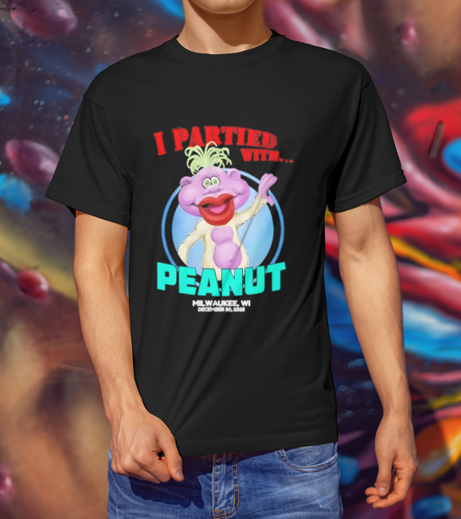I Partied With Peanut Milwaukee WI 2025 T-Shirt