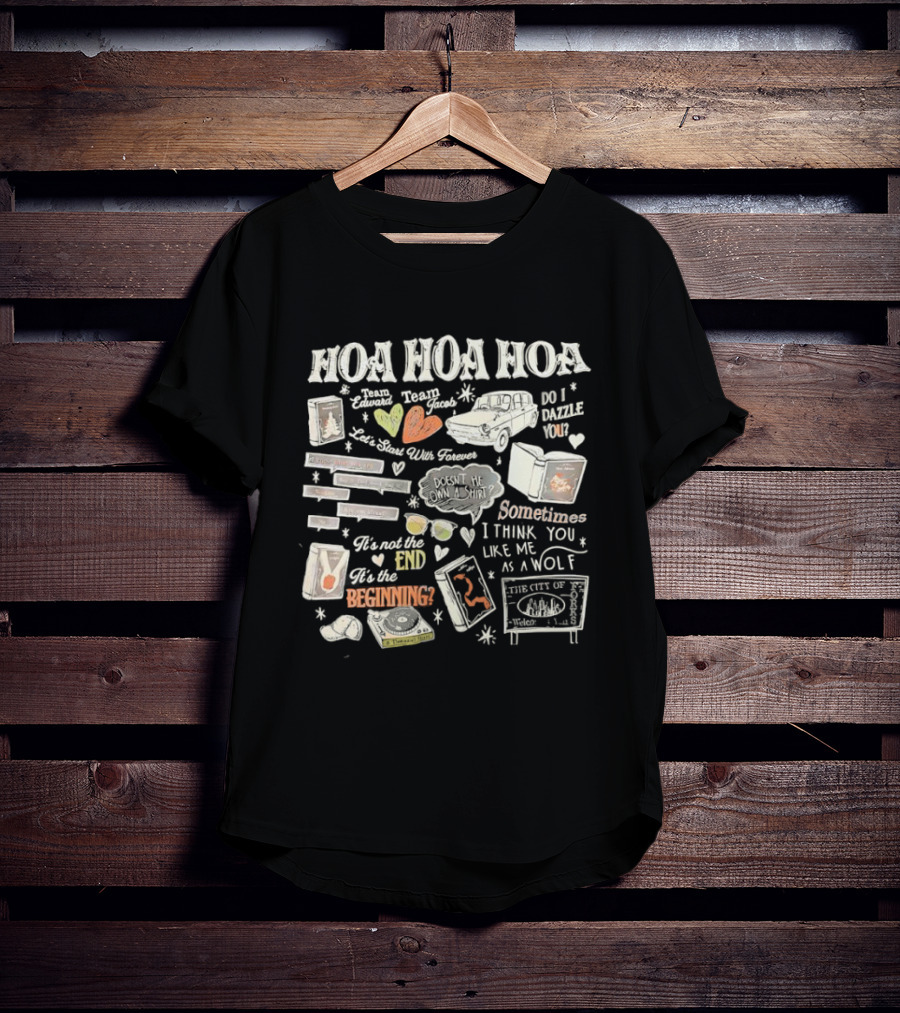 Hoa Hoa Hoa I Think You Like Me As A Wolf Forks Washington Twilight Series T-Shirt