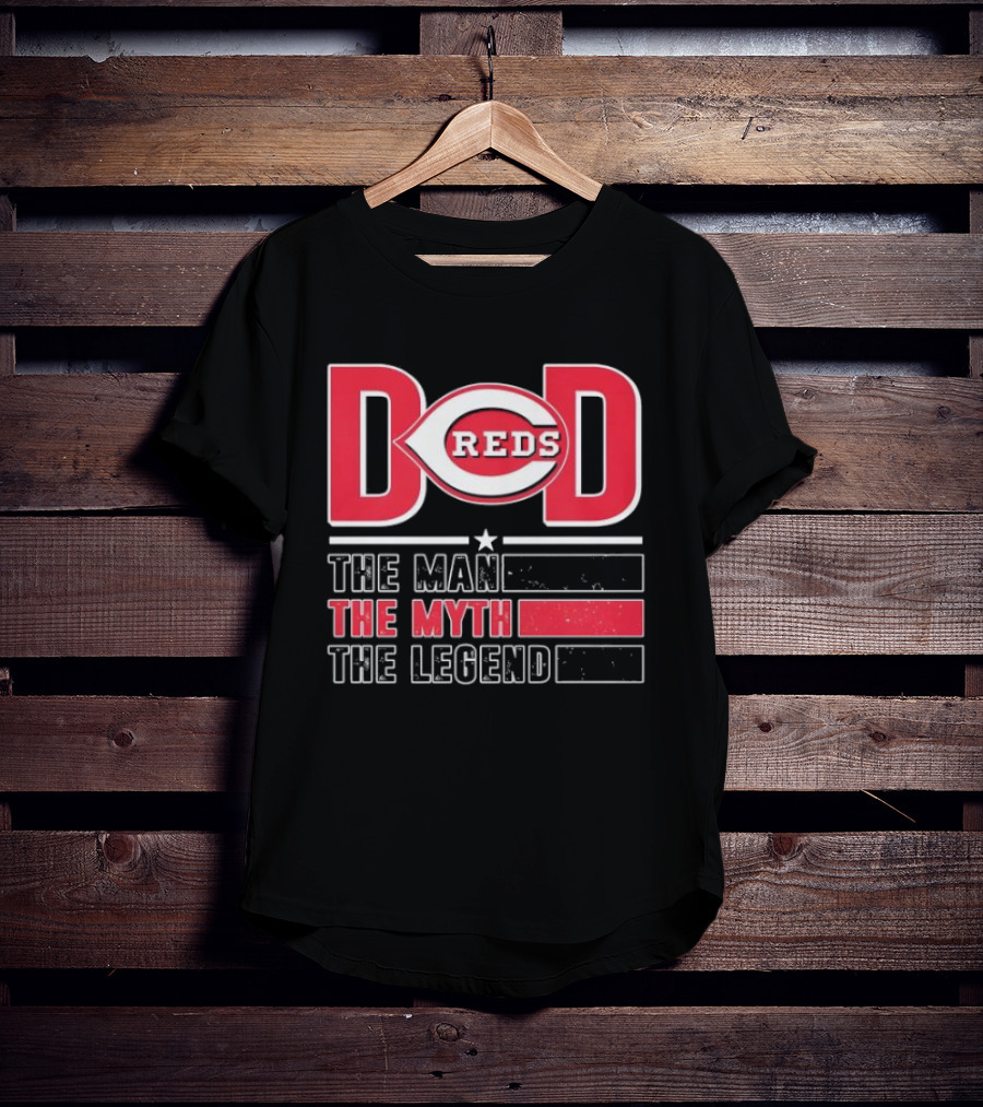 Cincinnati Reds Dad The Man The Myth The Legend T-Shirt