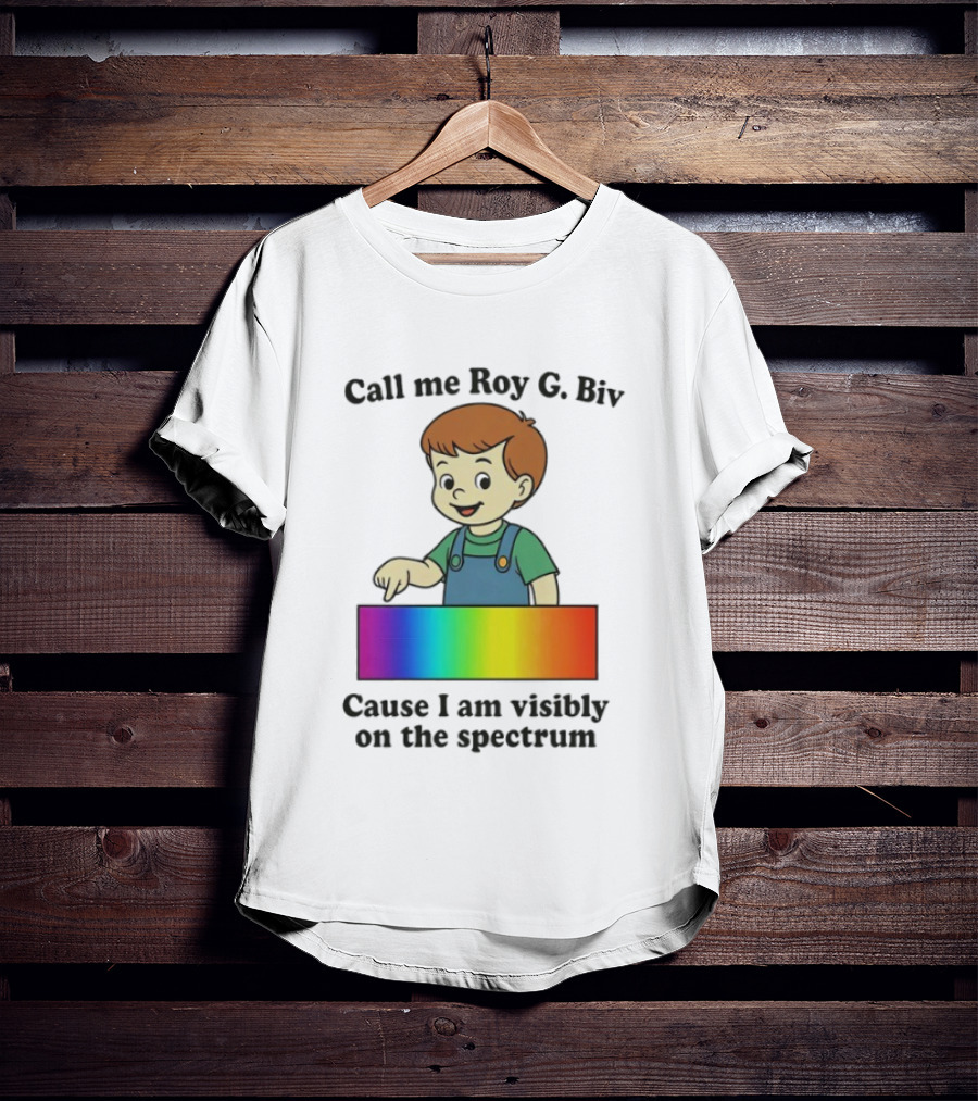 Call Me Roy G. Biv Cause I Am Visibly On The Spectrum Boy Rainbow Color Spectrum Kids T-Shirt