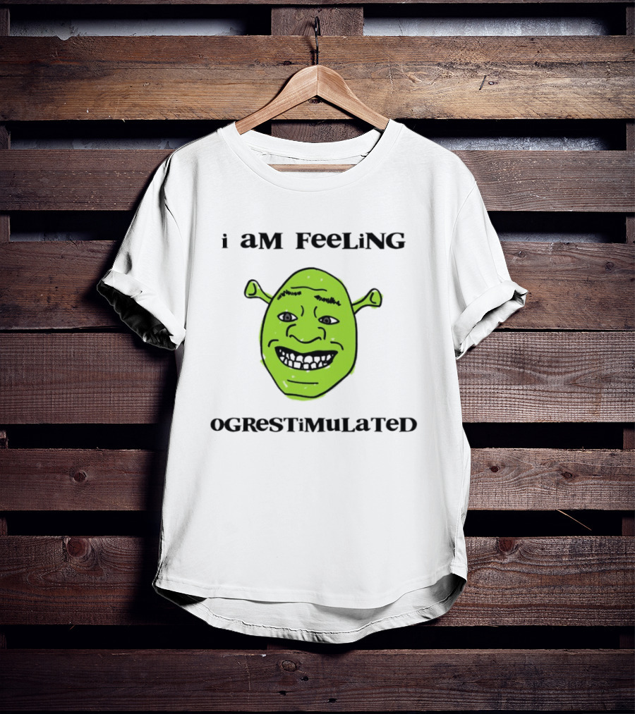 I Am Feeling Ogrestimulated Shrek Face Emoji Humor T-Shirt