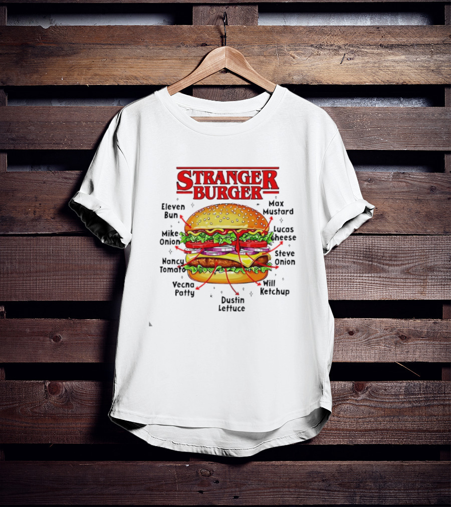 Stranger Burger Eleven Mike Will Byers Peppers Onion Tomato Vecna Patty Max Demogorgon Lettuce Ketchup T-Shirt