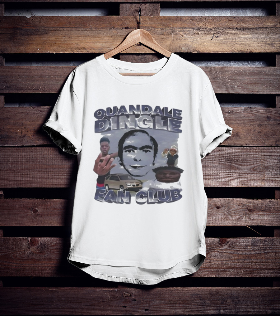 Quandale Dingle Fan Club Meme With Dream Face And Car T-Shirt