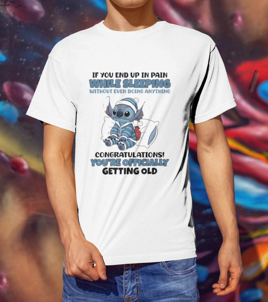 You're Officially Getting Old While Sleeping Stitch Pajamas T-Shirt