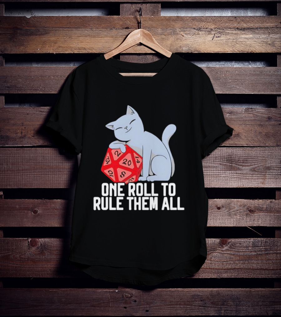 Cat D20 One Roll To Rule Them All Gaming Dice Fantasy T-Shirt