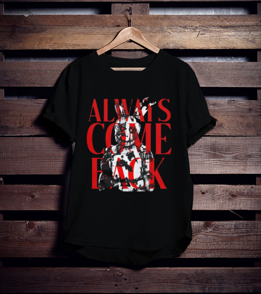 Five Nights At Freddy's Always Come Back Horror T-Shirt