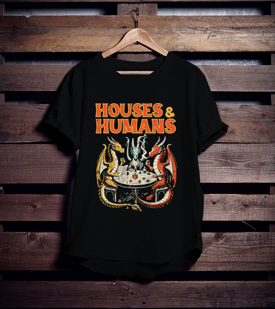Houses And Humans Fantasy Game Dragons Around Table T-Shirt