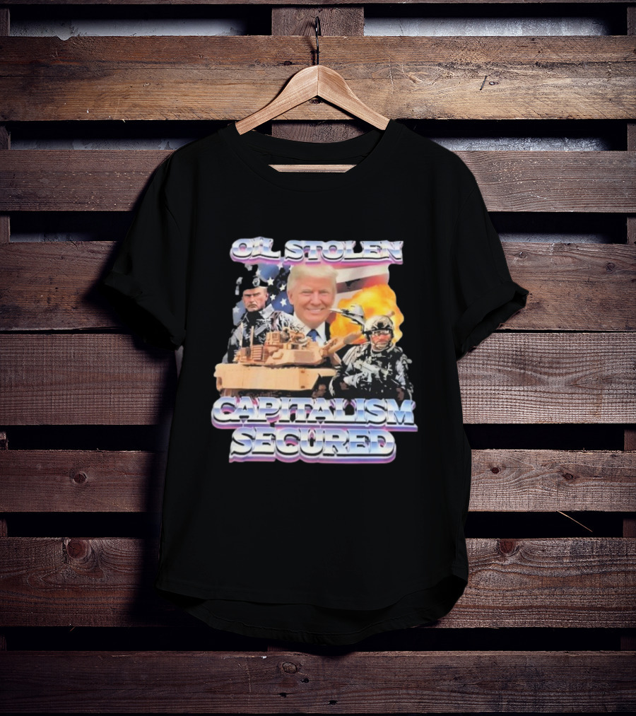 Oil Stolen Capitalism Secured Trump Tank Military Explosion US Flag T-Shirt