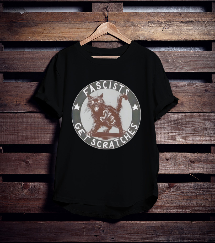 Fascists Get Scratches Anti Fascist Cat T-Shirt
