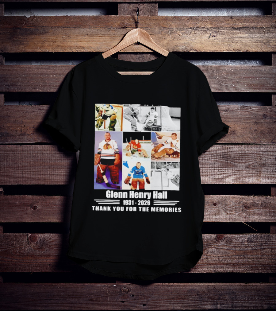 Glenn Henry Hall 1931 2026 Hockey Goalie Memories Chicago Blackhawks St. Louis Blues T-Shirt