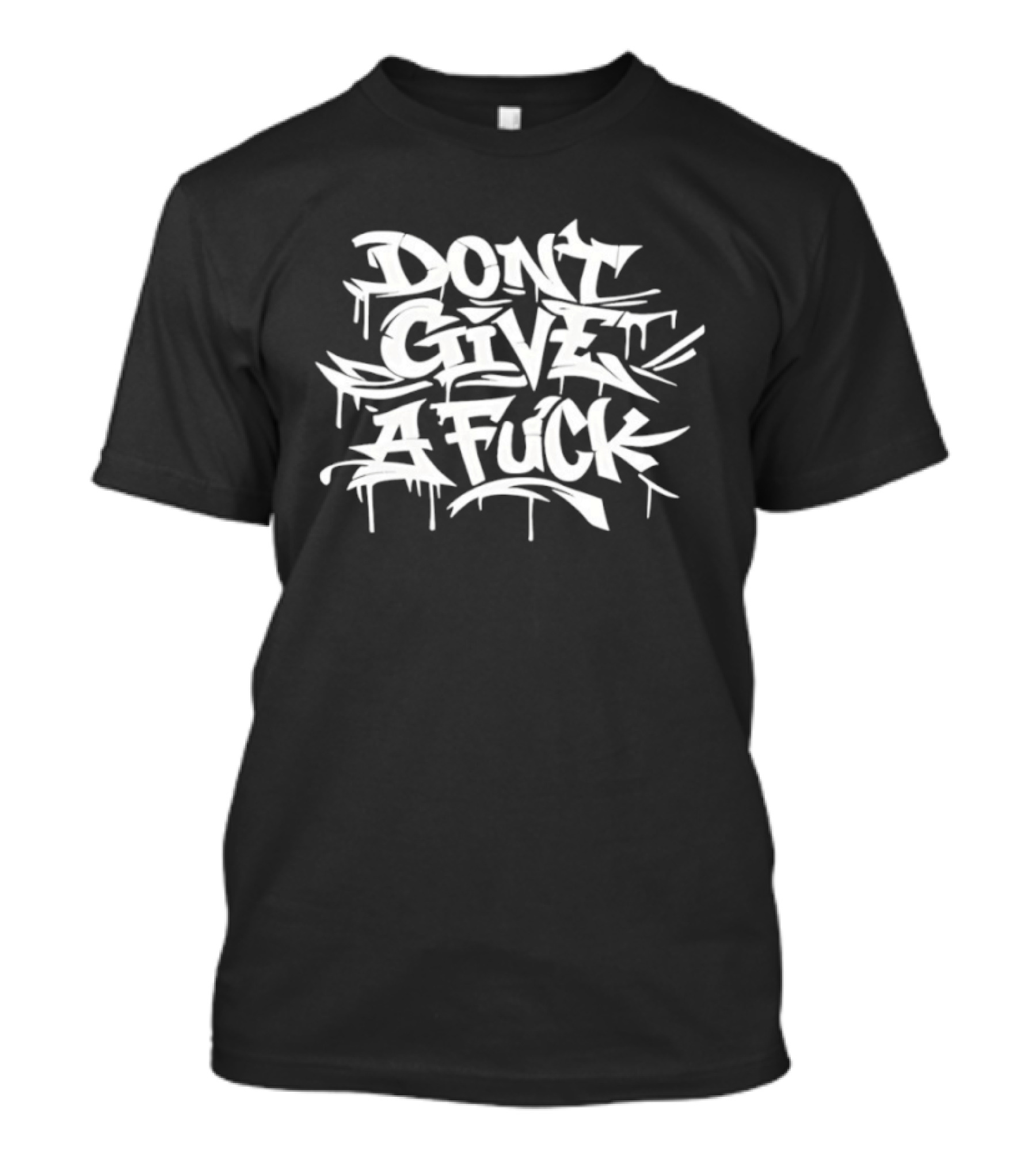 Don't Give A Fuck Graffiti Style Streetwear T-Shirt