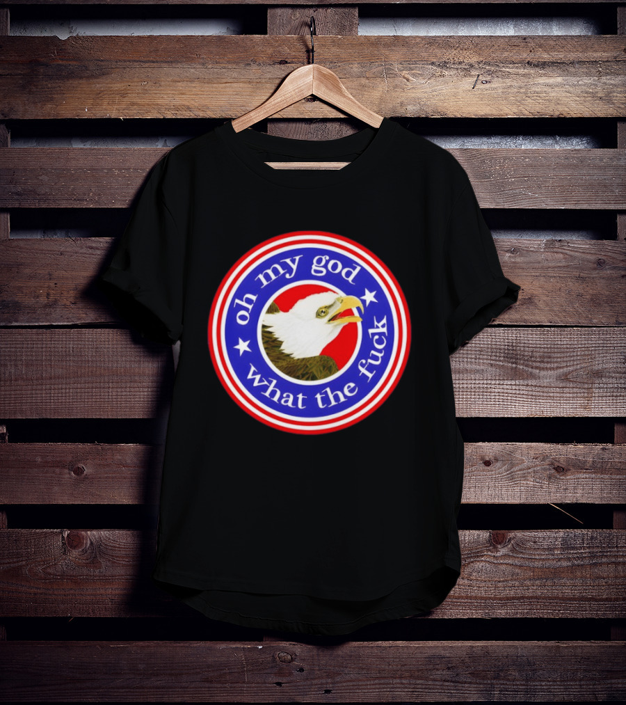 Oh My God What The Fuck USA Bald Eagle Stars Circle T-Shirt