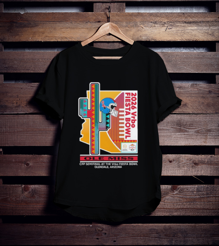 Ole Miss CFP Semifinal 2026 Vrbo Fiesta Bowl Glendale Arizona T-Shirt