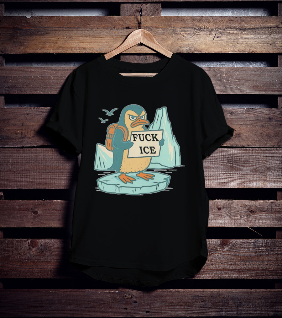 Penguin Fuck Ice Anti Trump T-Shirt