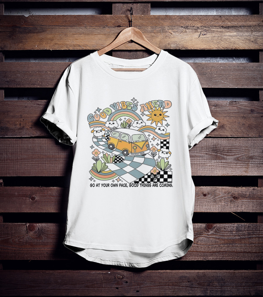 Good Vibes Ahead Sun Rainbow Van Go At Your Own Pace Good Things Are Coming T-Shirt
