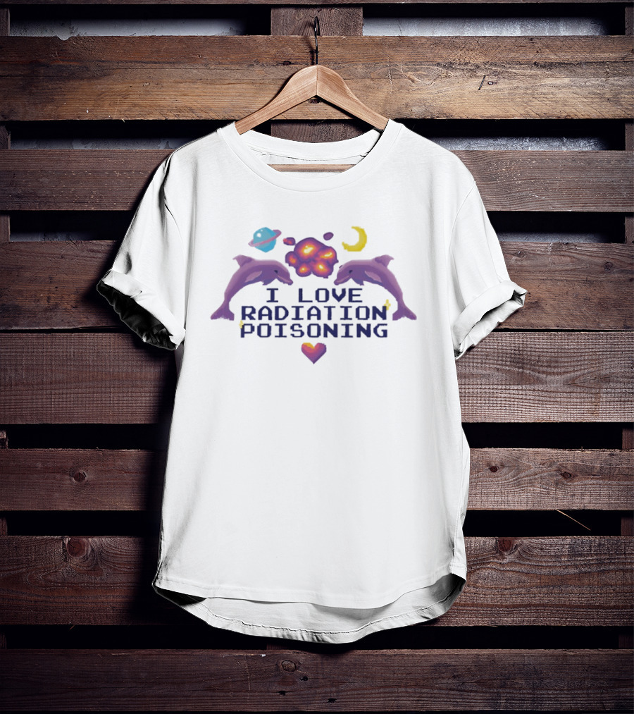 I Love Radiation Poisoning Dolphins Space Explosion Moon Heart T-Shirt