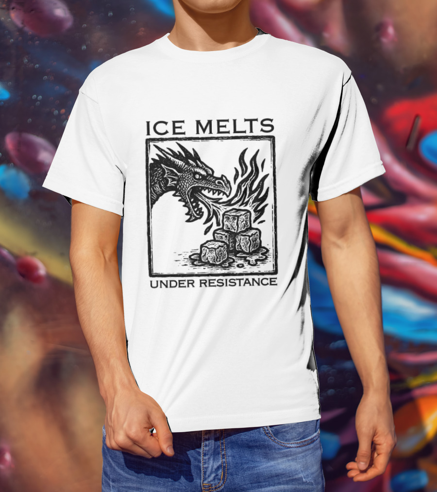 Ice Melts Under Resistance Dragon Imagery Anti ICE T-Shirt