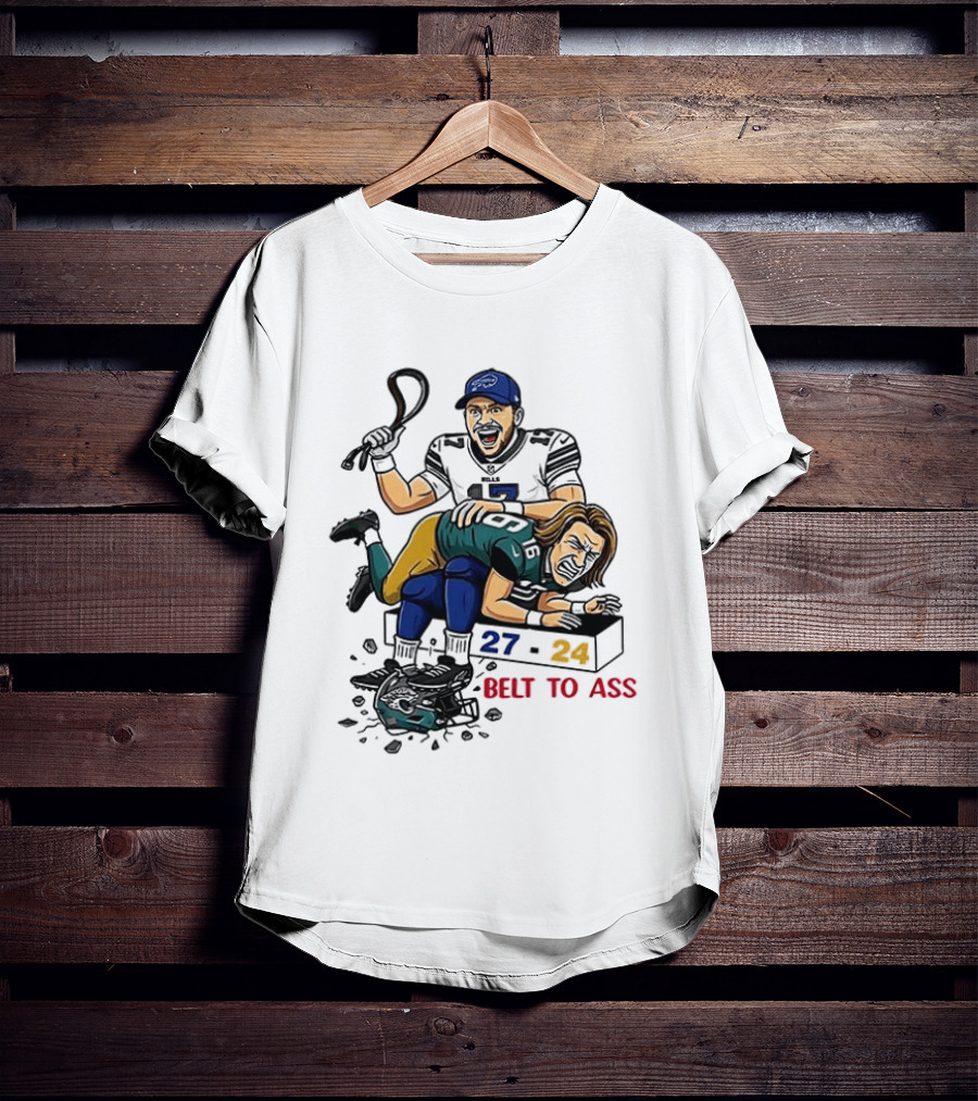 Belt To Ass 27 24 Josh Allen Trevor Lawrence T-Shirt