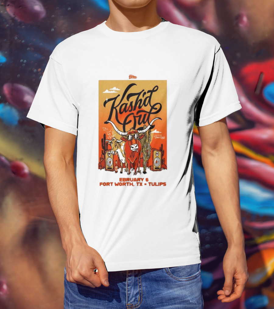 Kash'd Out Live At Tulips Fort Worth TX February 6 2026 T-Shirt