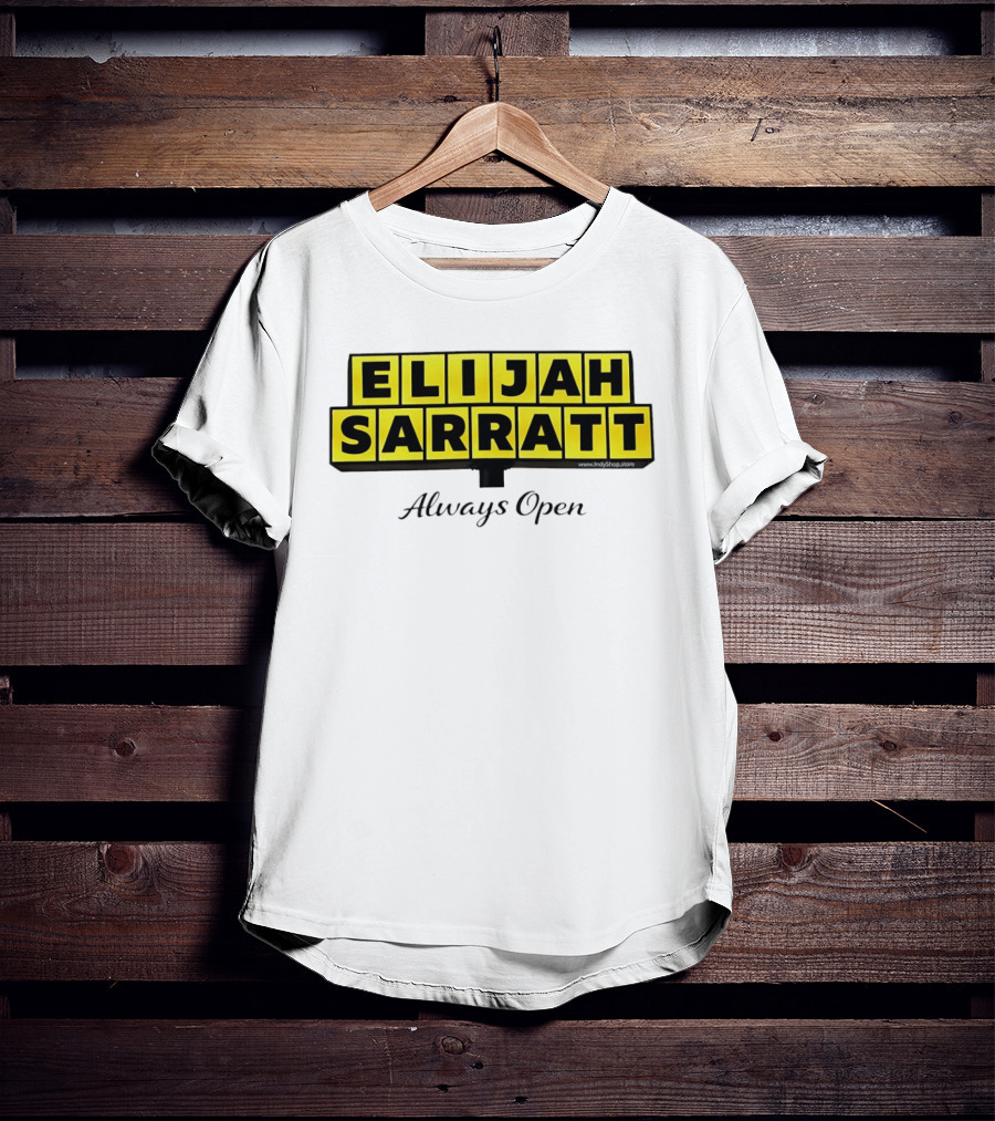Elijah Sarratt Always Open Waffle House Style Sign T-Shirt