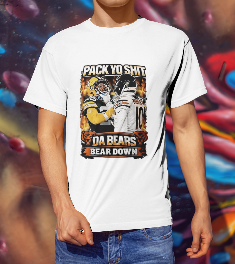 Pack Yo Shit Da Bears Bear Down Green Bay Packers Vs Chicago Bears T-Shirt