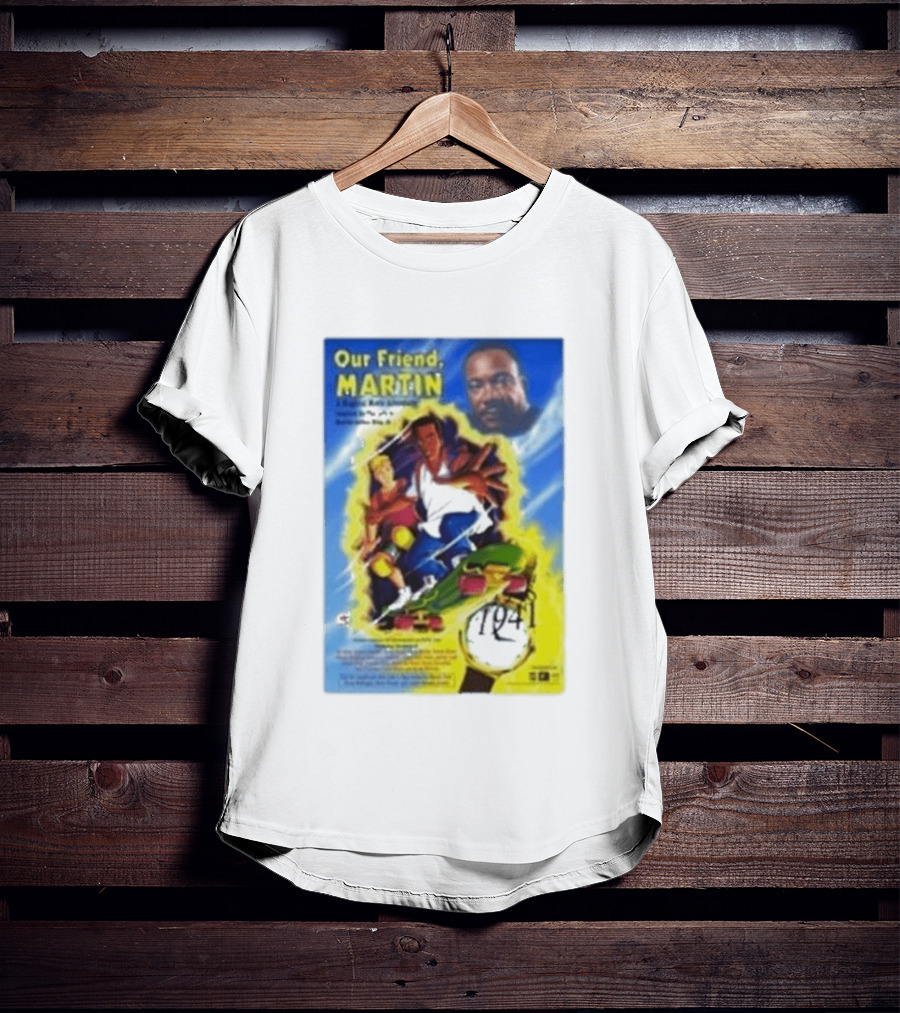 Our Friend Martin Martin Luther King Jr Civil Rights Adventure Time Travel 1968 1999 T-Shirt