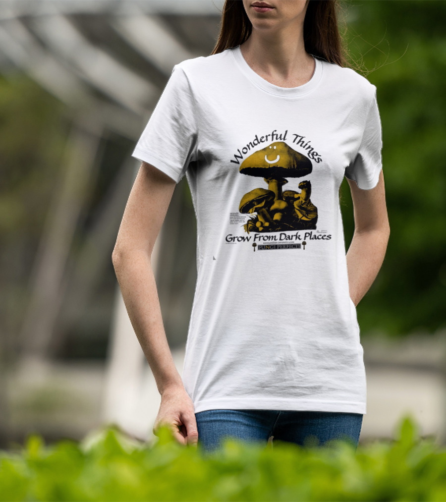 Wonderful Things Grow From Dark Places Mushroom Smiley T-Shirt
