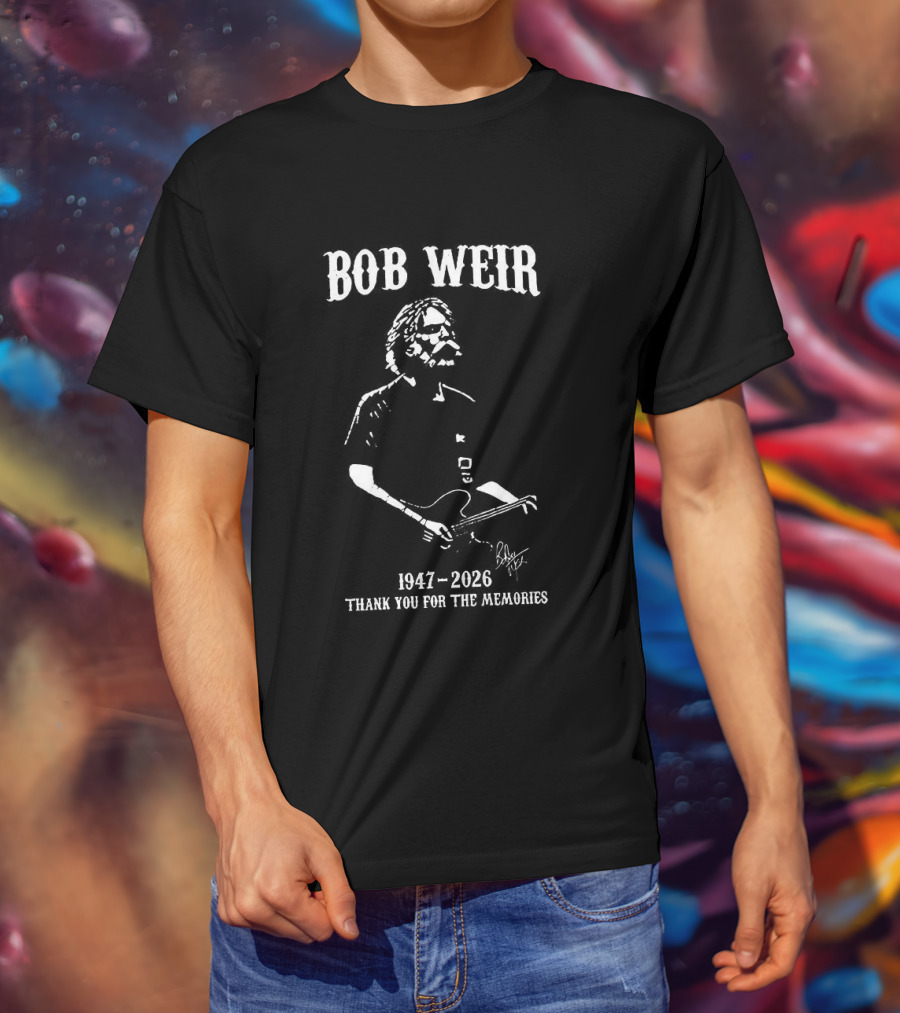 Bob Weir 1947 2026 Thank You For The Memories T-Shirt