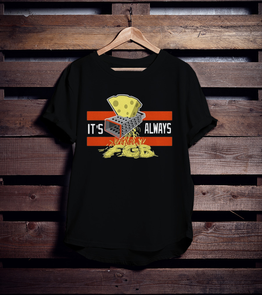 Chicago Bears Cheese Grater FGB It's Always T-Shirt