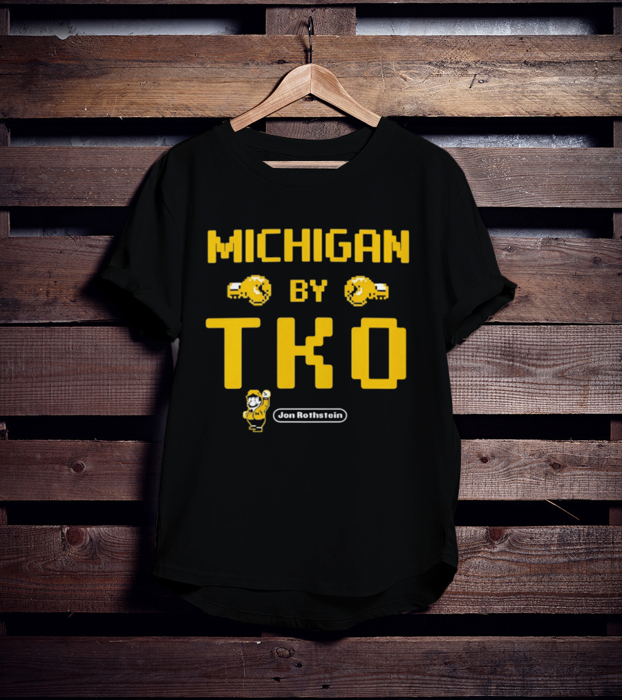Michigan By TKO Earn The Right To Win T-Shirt