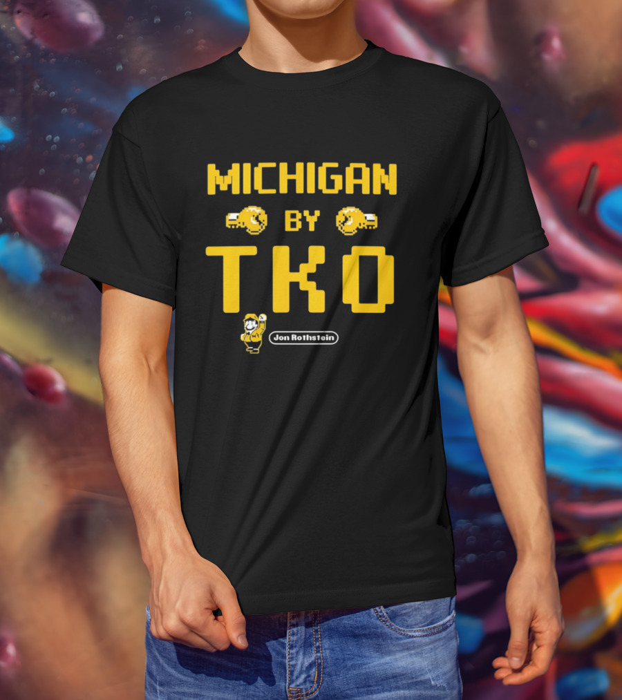 Michigan By TKO Earn The Right To Win T-Shirt