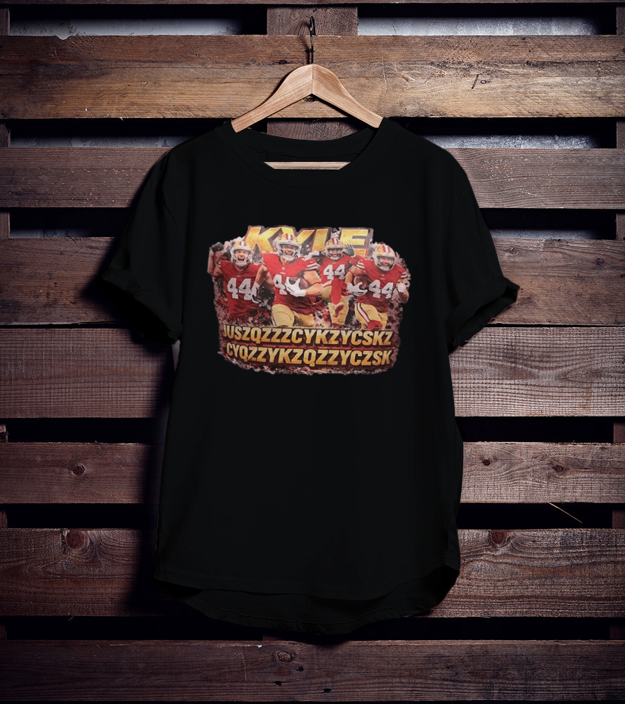 San Francisco 49ers Kyle Juszczyk 44 Cyqzzykzqzzyczsk T-Shirt