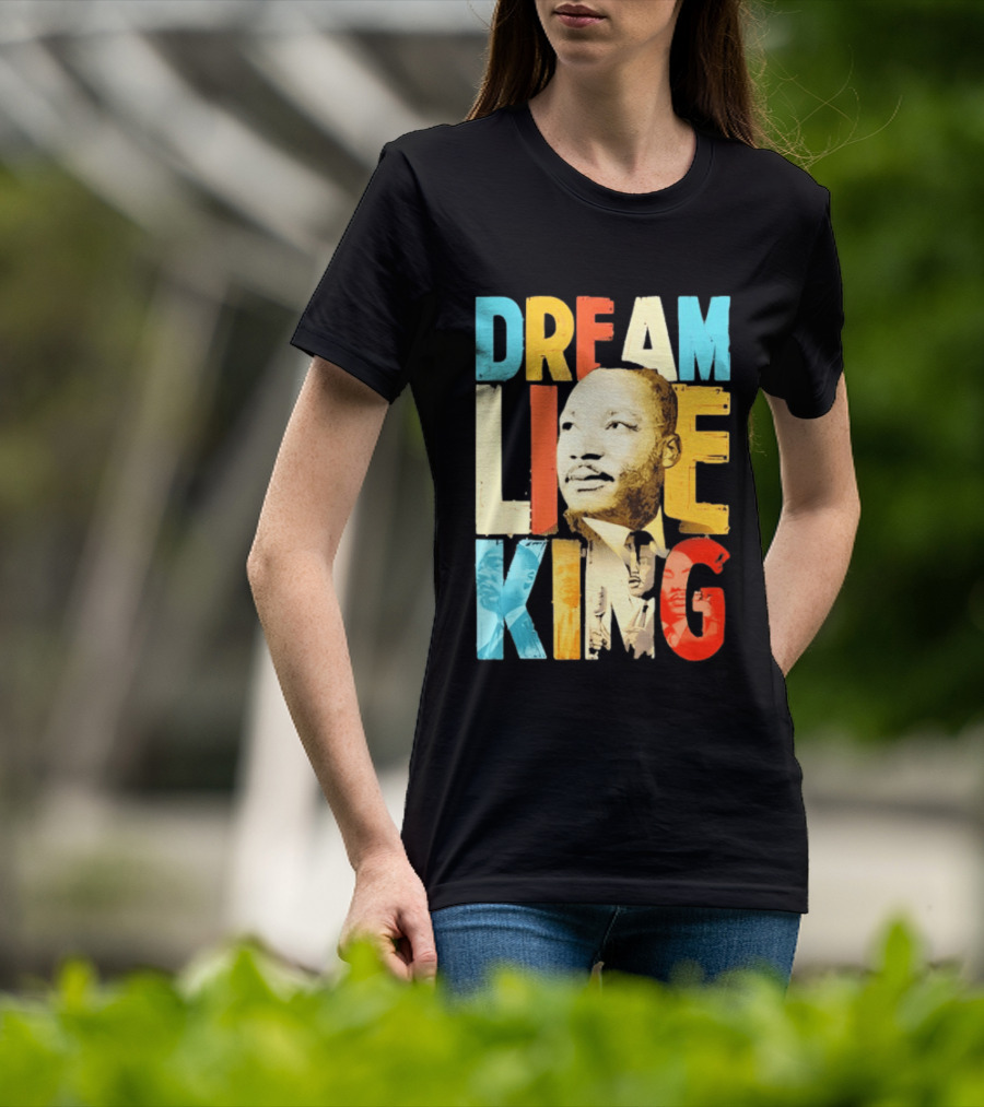 Dream Like King Black History Month Martin Luther King Day T-Shirt