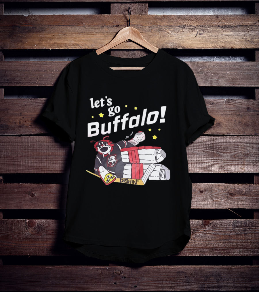Let's Go Buffalo Sabres Dishin Hockey Team Spirit T-Shirt