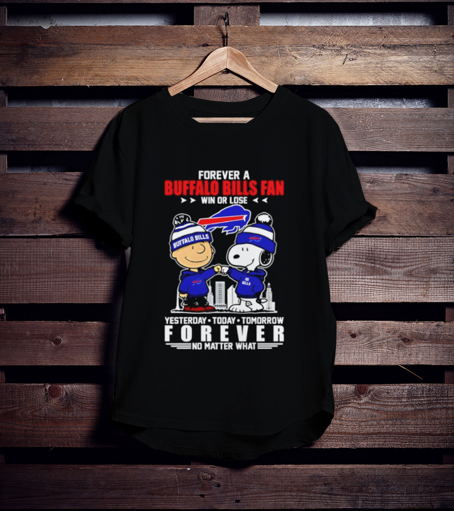 Forever A Buffalo Bills Fan Win Or Lose Peanuts Snoopy And Charlie Forever T-Shirt