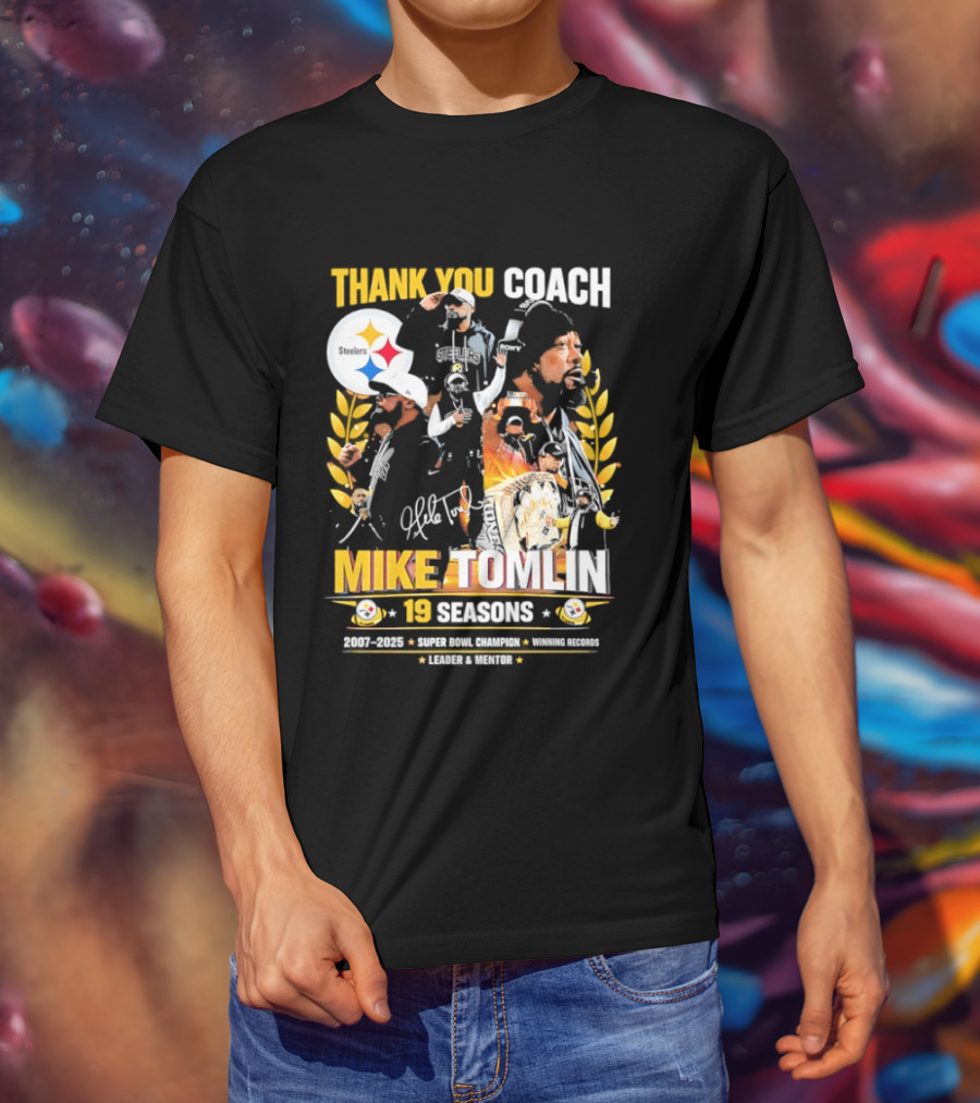 Thank You Coach Mike Tomlin Pittsburgh Steelers 19 Seasons Leader Mentor Iconic Team Legacy T-Shirt