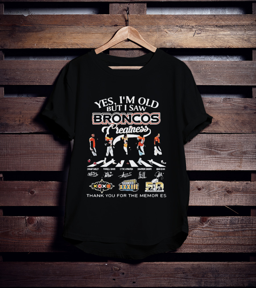 Yes I'm Old But I Saw Broncos Super Bowl Wins Thank You For The Memories T-Shirt