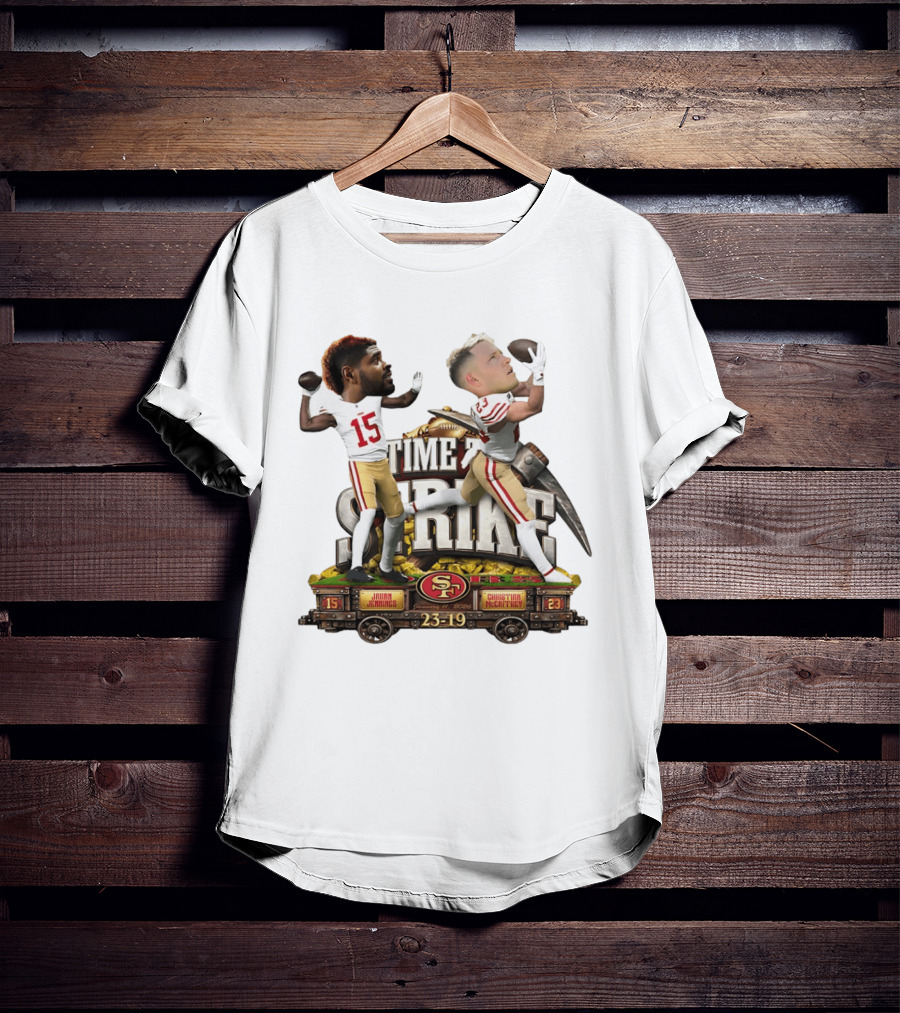 Time To Strike Jauan Jennings Christian McCaffrey San Francisco 49ers 23 19 T-Shirt