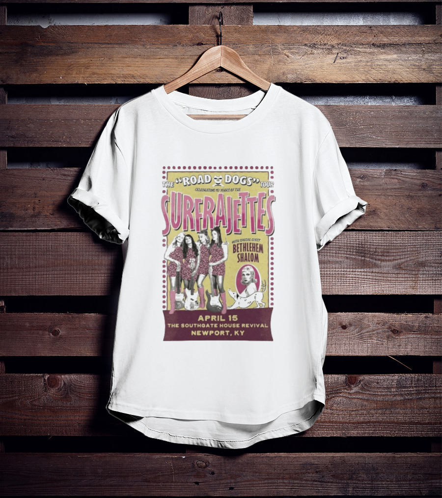 The Surfrajettes Celebrating 10 Years Road Dogs Tour April 15 Southgate House Revival Newport KY T-Shirt