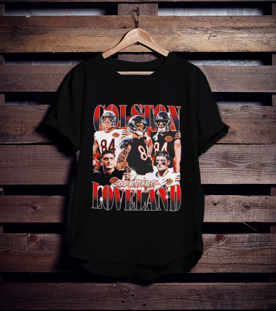 Colston Loveland Good Better Best 84 Football T-Shirt