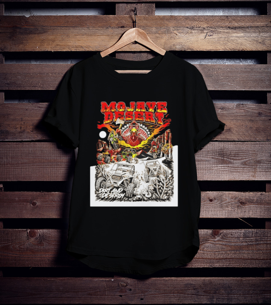 Mojave Desert Dirt And Destroy Off Road Turkey Adventure T-Shirt
