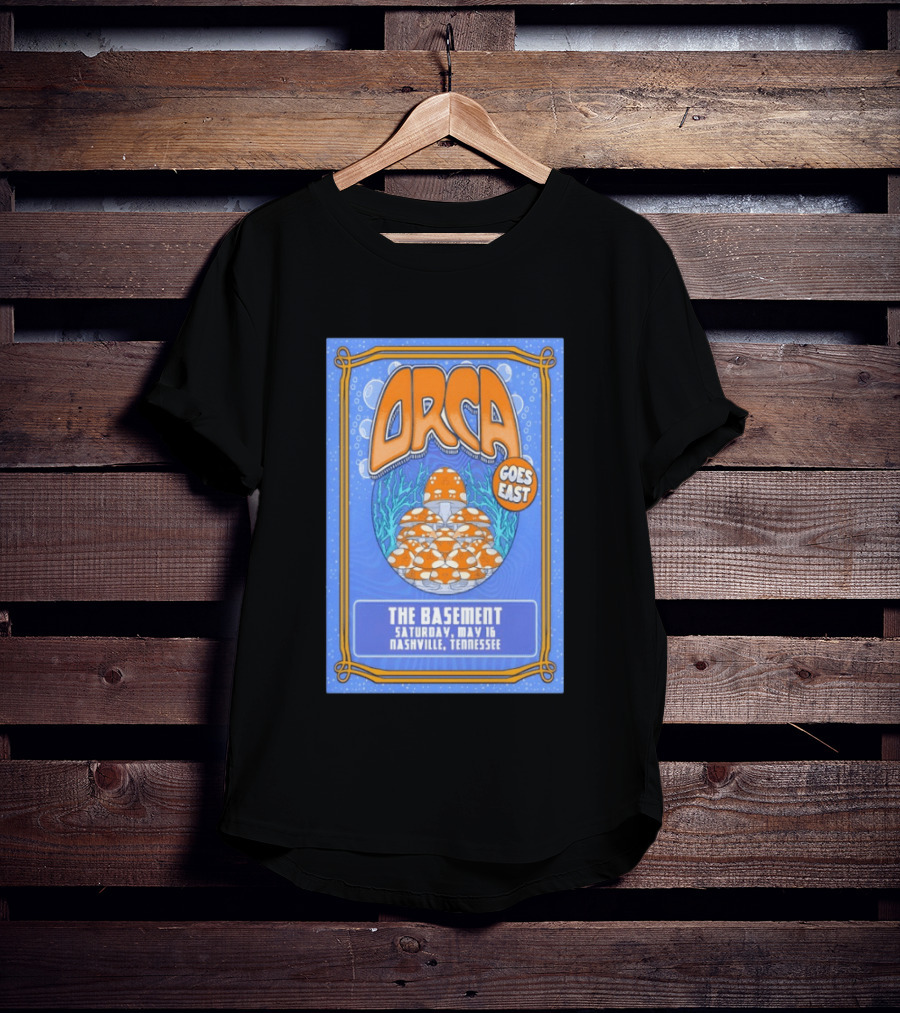 ORCA Goes East The Basement May 16 Nashville Tennessee 2026 T-Shirt