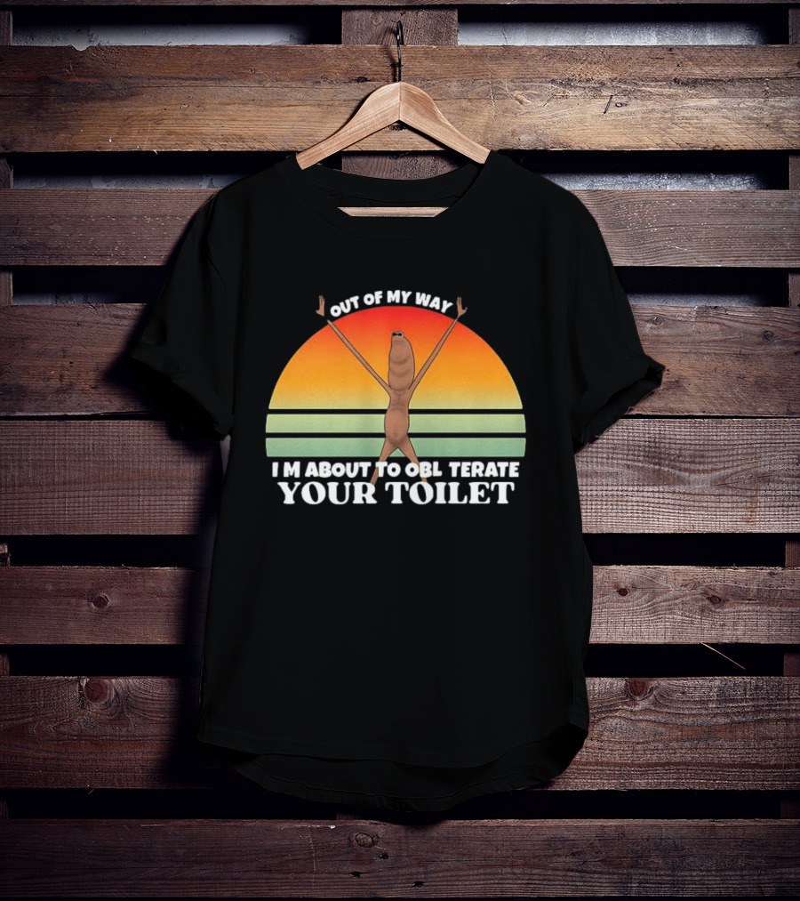 Out Of My Way I'm About To Obliterate Your Toilet Funny Alien Sunset T-Shirt