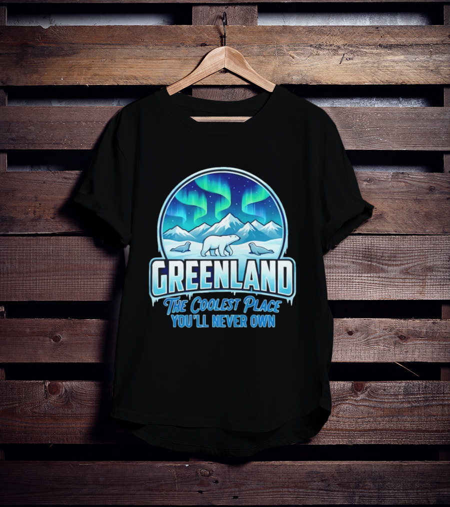 Greenland Northern Lights Polar Bear Arctic Adventure The Coolest Place You'll Never Own T-Shirt