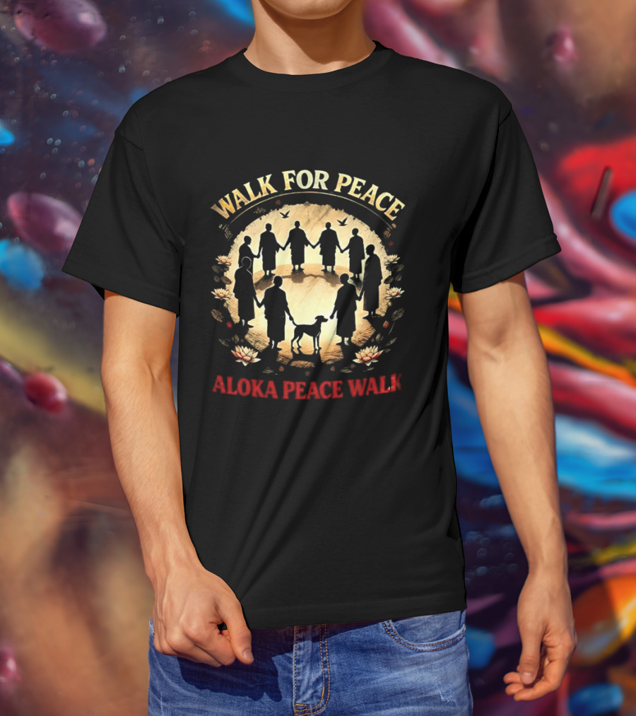 Walk For Peace Aloka Peace Walk Monks And Dog Unity T-Shirt