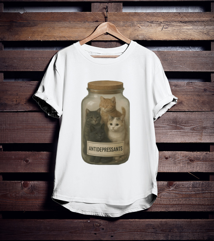 Antidepressants Cats Can In A Jar T-Shirt