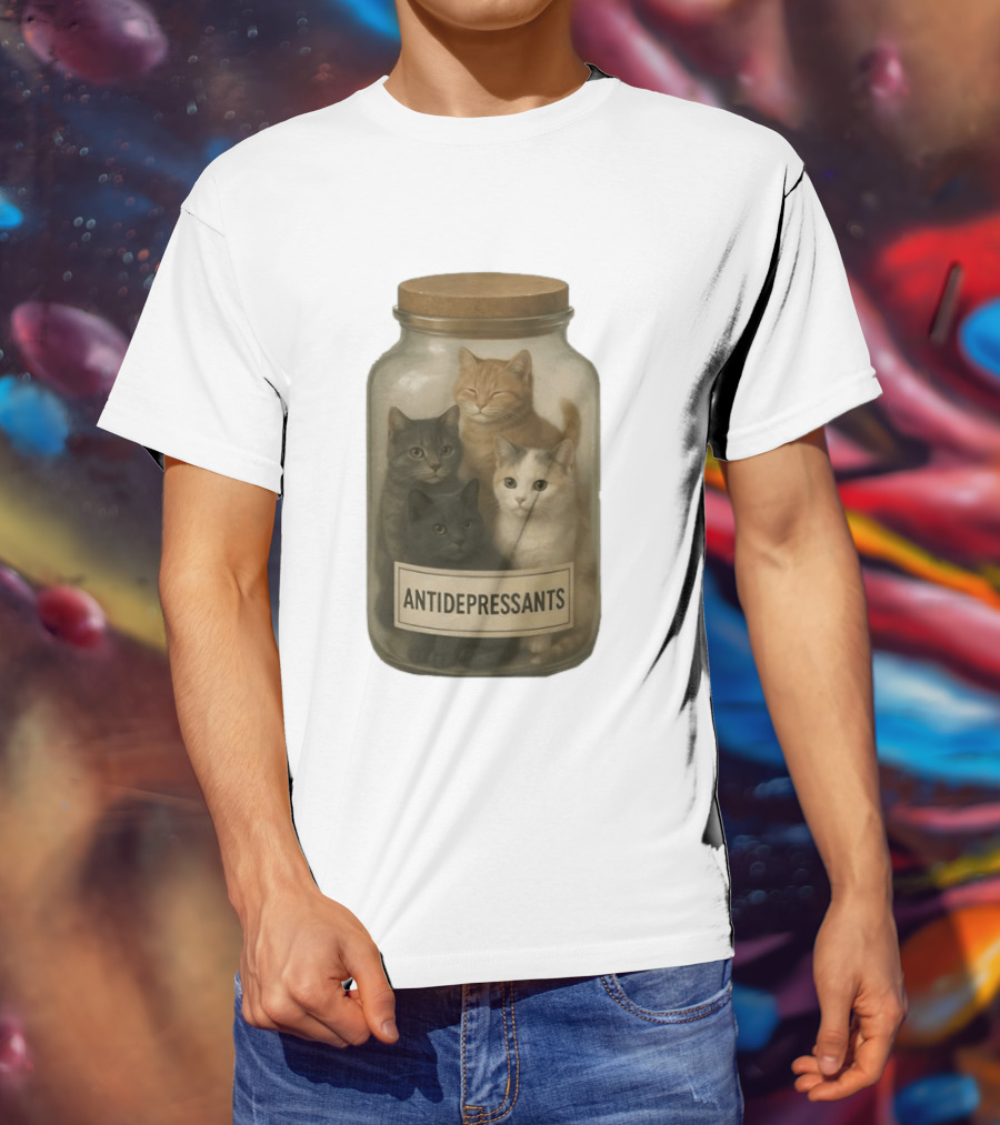 Antidepressants Cats Can In A Jar T-Shirt
