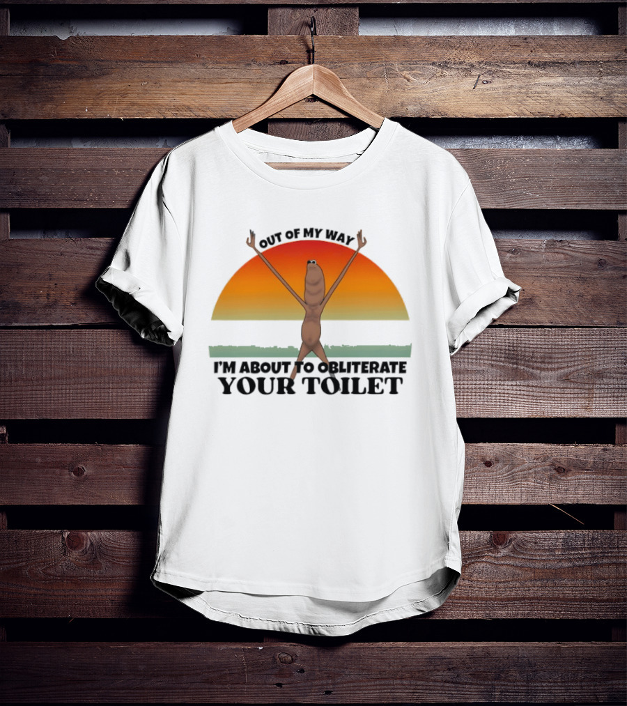 I'm Sorry Out Of My Way Marcus The Worm VR Obliterate Your Toilet T-Shirt