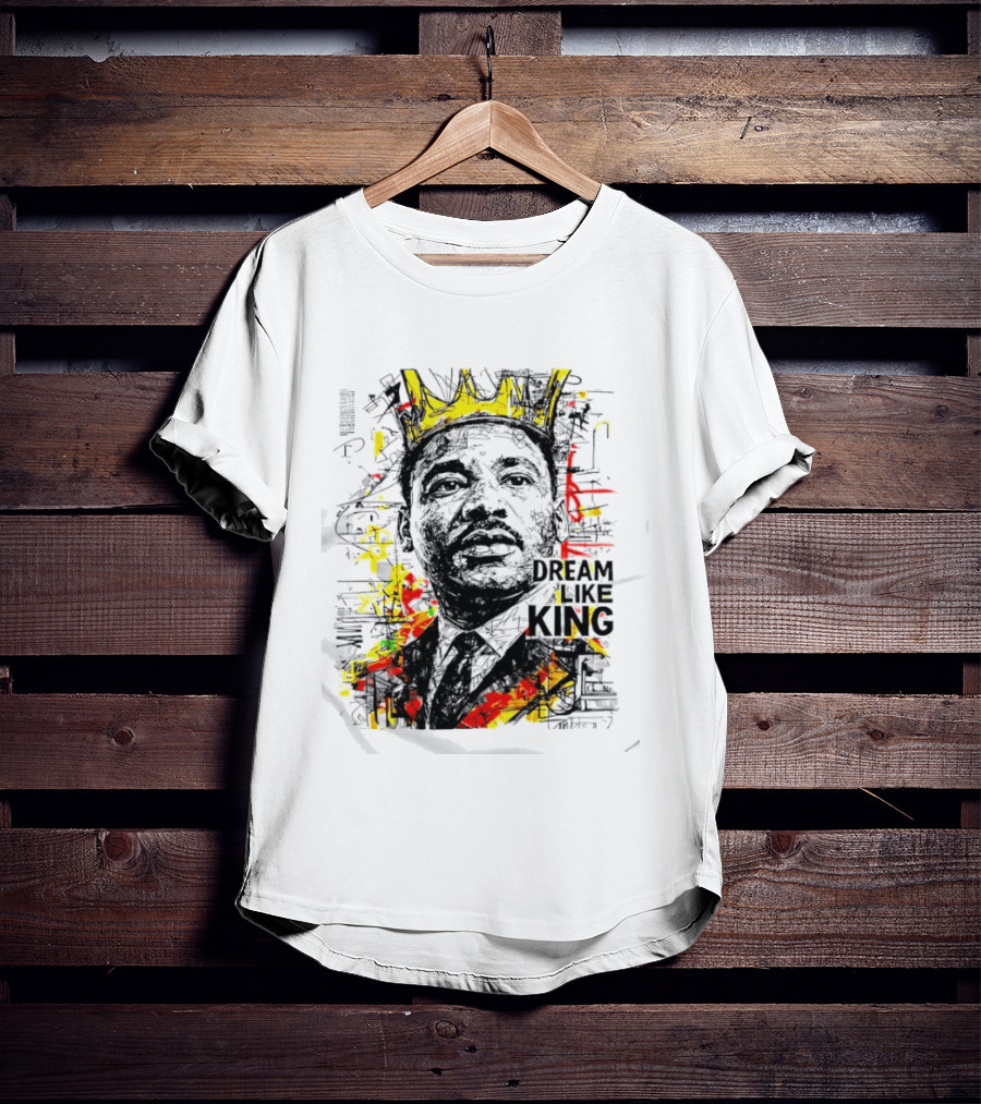 Martin Luther King Jr Dream Like King Colorful T-Shirt